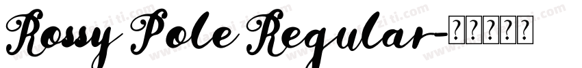 Rossy Pole Regular字体转换